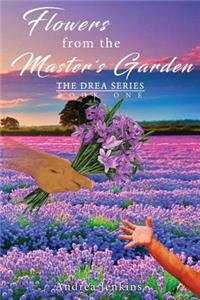 Flowers from the Master's Garden