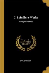 C. Spindler's Werke
