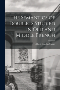 Semantics of Doublets Studied in Old and Middle French