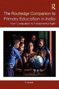 The Routledge Companion to Primary Education in India