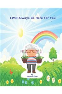 I Will Always Be Here For You
