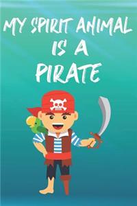 My Spirit Animal Is A Pirate