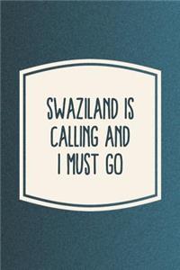 Swaziland Is Calling And I Must Go