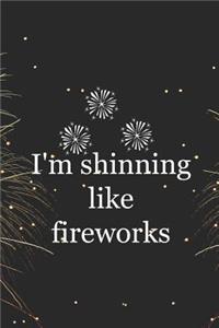 I'm Shinning Like Fireworks