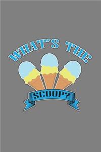 What's The scoop