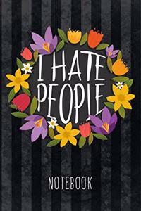 I Hate People Notebook
