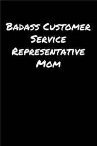 Badass Customer Service Representative Mom