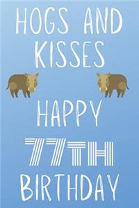 Hogs And Kisses Happy 77th Birthday