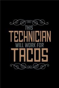 This Technician will work for tacos