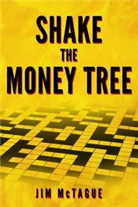 Shake the Money Tree