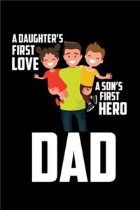 A Daughter's First Love a Son's First Hero Dad