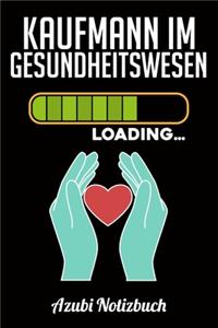 Kaufmann im Gesundheitswesen Loading... Azubi Notizbuch