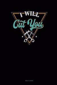 I Will Cut You