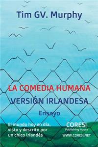 Comedia Humana, Versión Irlandesa