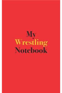 My Wrestling Notebook