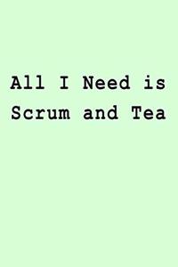 All I Need is Scrum and Tea