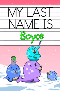 My Last Name is Boyce