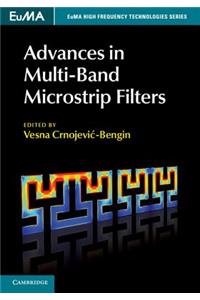 Advances in Multi-Band Microstrip Filters