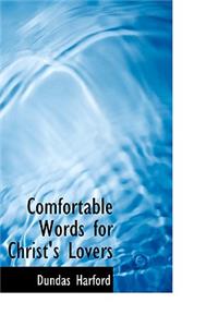 Comfortable Words for Christ's Lovers