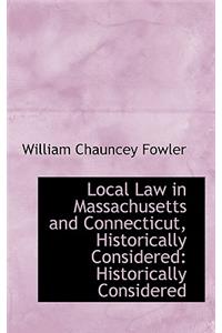 Local Law in Massachusetts and Connecticut, Historically Considered: Historically Considered
