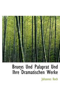 Brueys Und Palaprat Und Ihre Dramatischen Werke