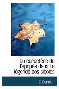 Du Caract Re de L' Pop E Dans La L Gende Des Si Cles