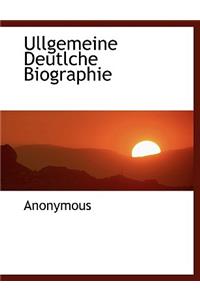 Ullgemeine Deutlche Biographie