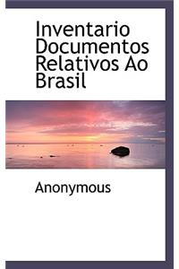 Inventario Documentos Relativos Ao Brasil