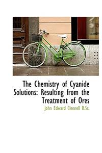 The Chemistry of Cyanide Solutions