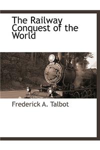 Railway Conquest of the World