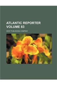 Atlantic Reporter Volume 83