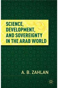 Science, Development, and Sovereignty in the Arab World
