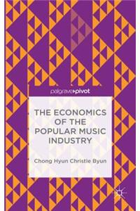 Economics of the Popular Music Industry