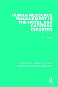 Human Resource Management in the Hotel and Catering Industry