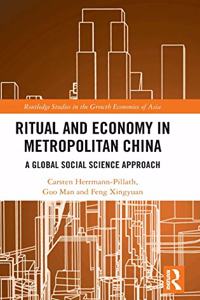 Ritual and Economy in Metropolitan China
