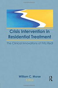 Crisis Intervention in Residential Treatment