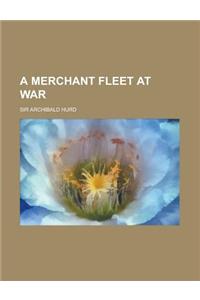 A Merchant Fleet at War