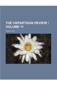 The Unpartizan Review (Volume 11)