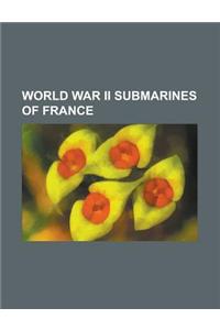 World War II Submarines of France