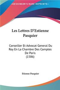 Les Lettres D'Estienne Pasquier