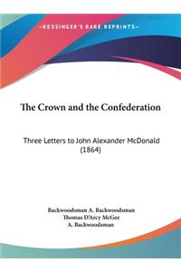 The Crown and the Confederation