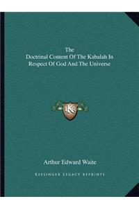 The Doctrinal Content Of The Kabalah In Respect Of God And The Universe
