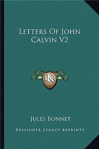 Letters of John Calvin V2