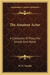Amateur Actor