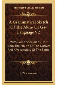 A Grammatical Sketch of the Akra- Or Ga-Language V2