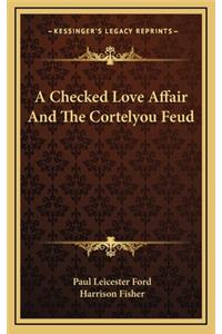 A Checked Love Affair and the Cortelyou Feud