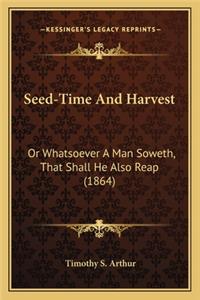 Seed-Time and Harvest