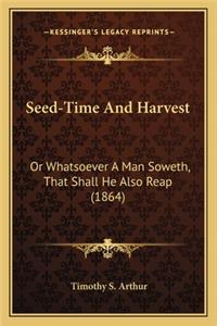 Seed-Time and Harvest