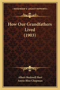 How Our Grandfathers Lived (1903)