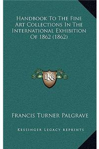 Handbook to the Fine Art Collections in the International Exhibition of 1862 (1862)